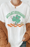 Let’s Get Shamrocked Graphic Tee